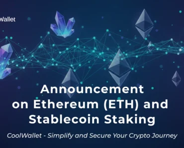Announcement on Ethereum (ETH) and Stablecoin Staking – CoolWallet