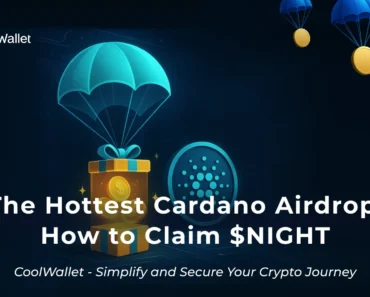 How to claim $NIGHT – CoolWallet How to claim $NIGHT – CoolWallet