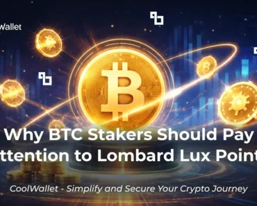 Why BTC Stakers Should Pay Attention to Lombard Lux ​​Points – CoolWallet